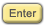 Enter